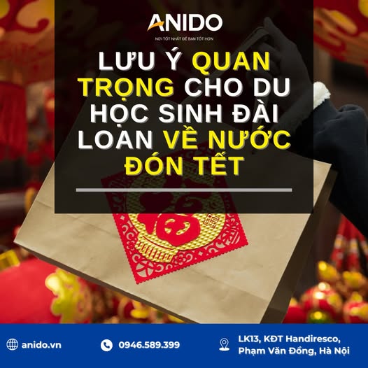 Lưu ý quan trọng cho học cho du học sinh Đài Loan về nước đón tết Nguyên Đán