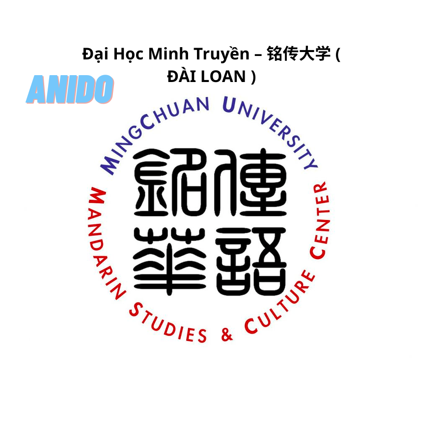Du Học Đại Học Minh Truyền – 铭传大学 ( ĐÀI LOAN )
